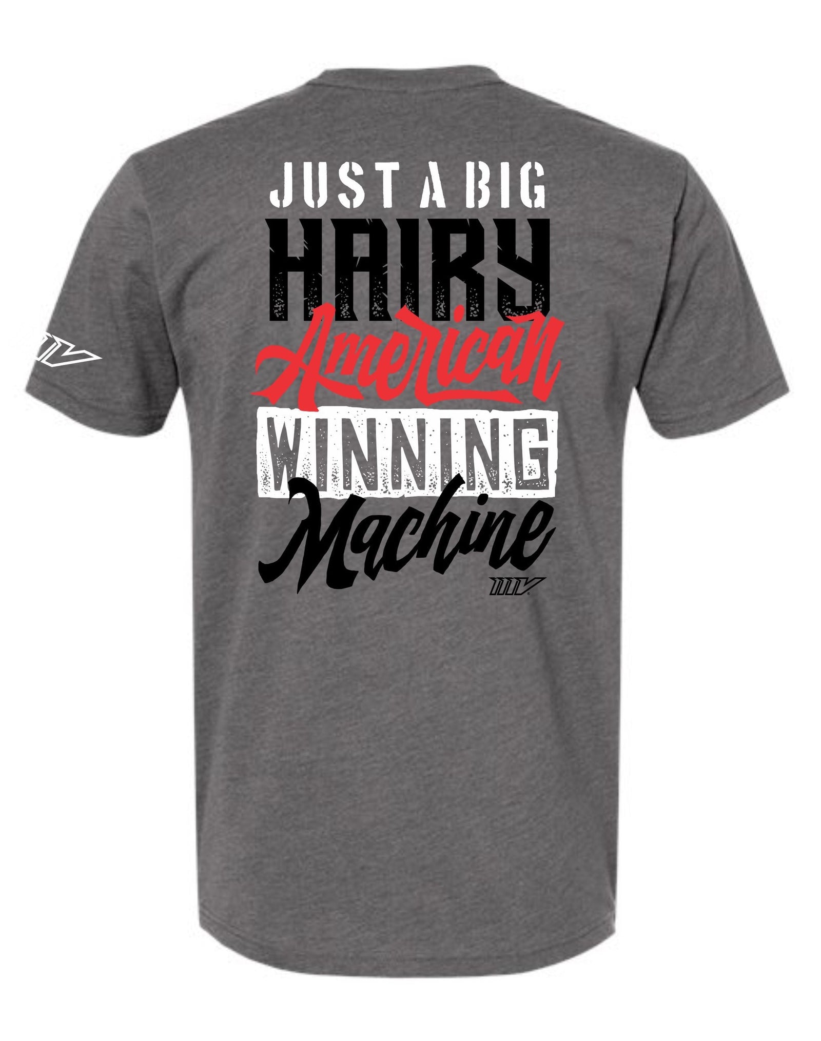 Big Hairy Winning Machine Tee